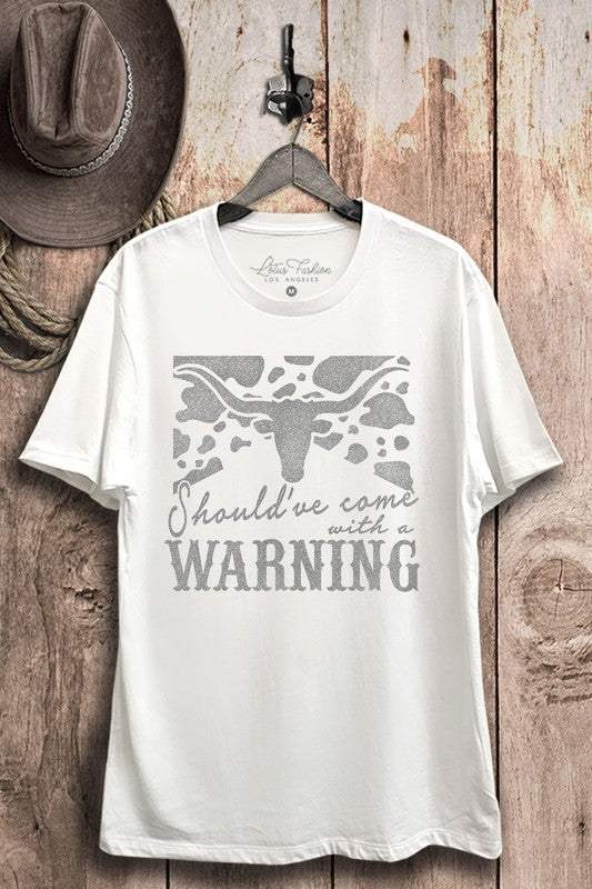 Should've Come With A Warning Graphic Tee**FINAL SALE**